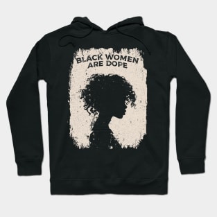 Black women are dope Hoodie